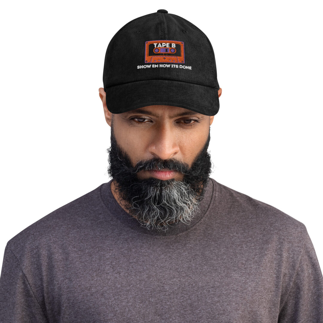 Tape B Show Em How Its Done Custom Embroidery Corduroy hat - Image 3