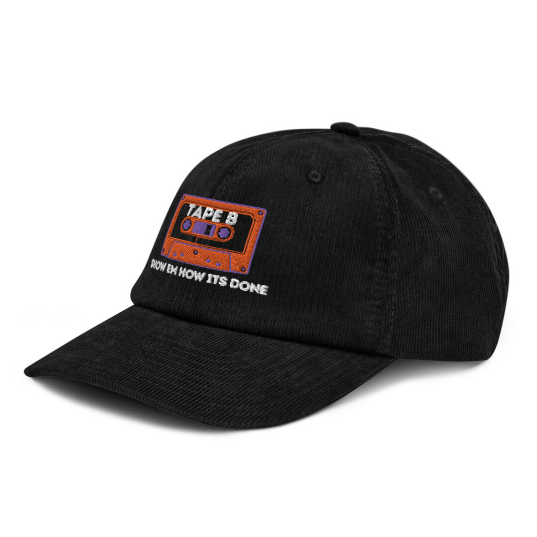 Tape B Show Em How Its Done Custom Embroidery Corduroy hat - Image 8