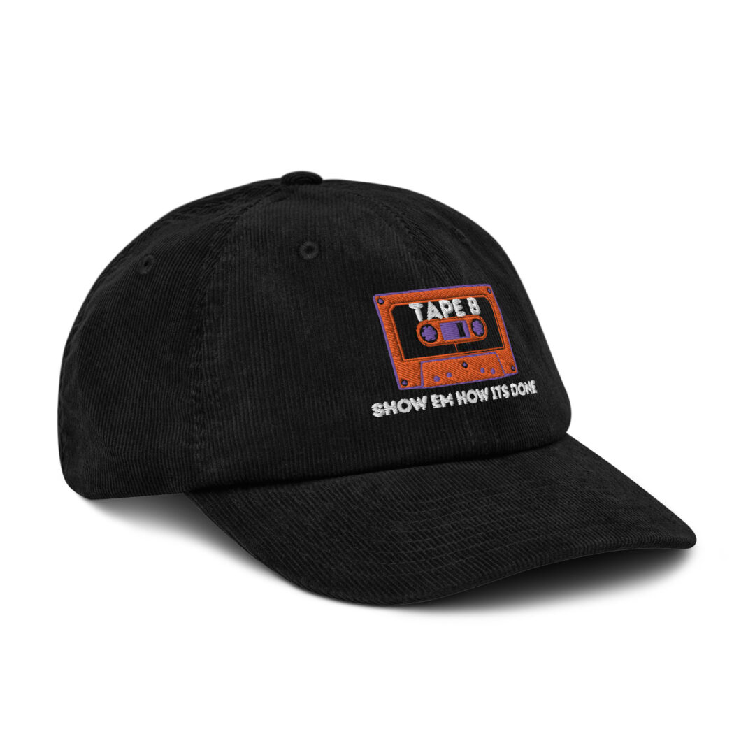 Tape B Show Em How Its Done Custom Embroidery Corduroy hat - Image 10